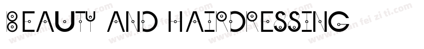 BEAUTY AND HAIRDRESSING字体转换